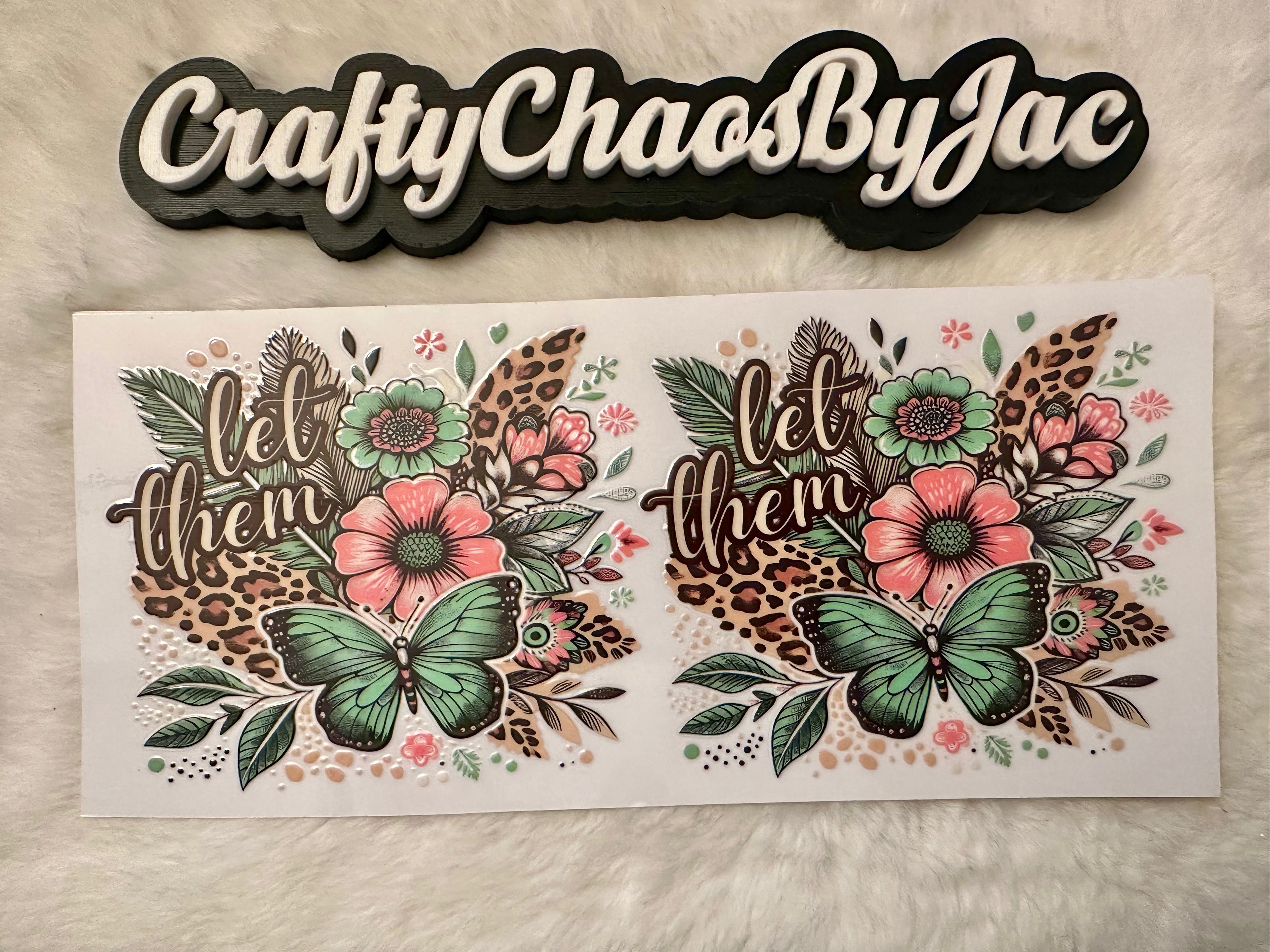 Let Them Butterflies & Flowers